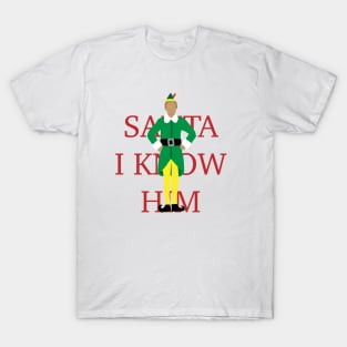 SANTA I KNOW HIM - Elf T-Shirt